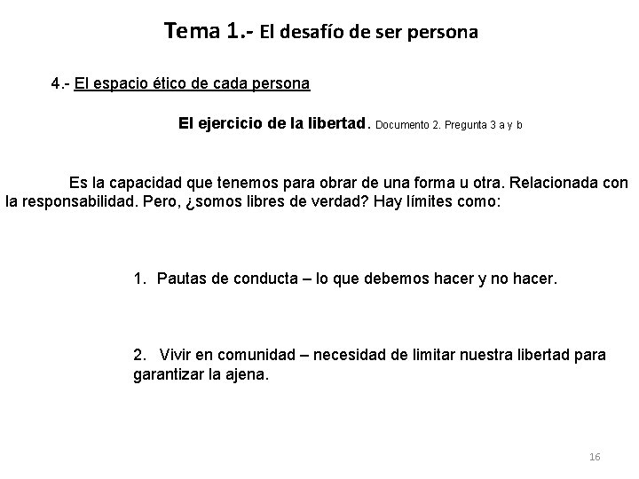 Tema 1. - El desafío de ser persona 4. - El espacio ético de