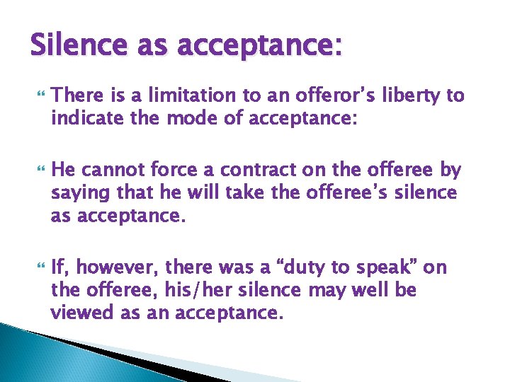 Silence as acceptance: There is a limitation to an offeror’s liberty to indicate the