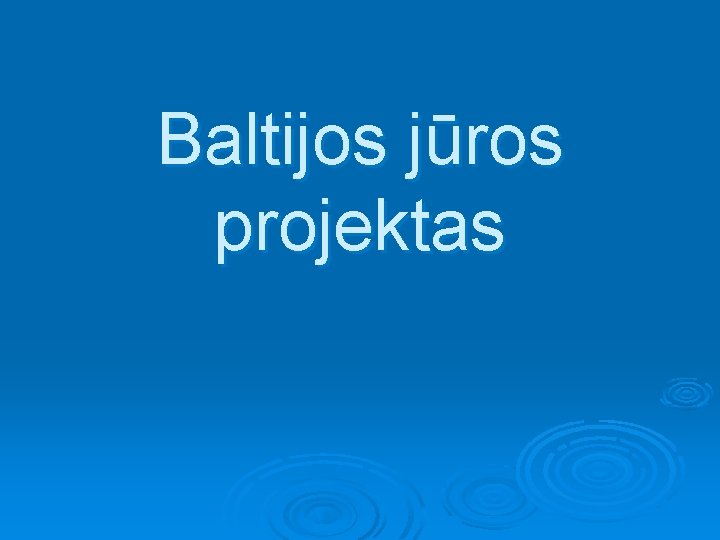 Baltijos jūros projektas 