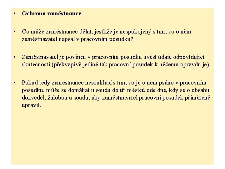  • Ochrana zaměstnance • Co může zaměstnanec dělat, jestliže je nespokojený s tím,