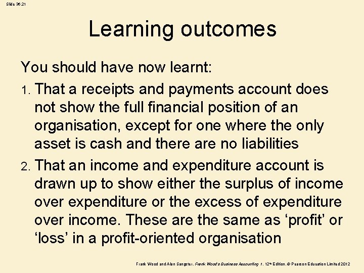 Slide 36. 21 Learning outcomes You should have now learnt: 1. That a receipts Slide 36. 21 Learning outcomes You should have now learnt: 1. That a receipts