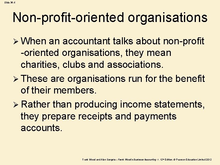 Slide 36. 4 Non-profit-oriented organisations Ø When an accountant talks about non-profit -oriented organisations, Slide 36. 4 Non-profit-oriented organisations Ø When an accountant talks about non-profit -oriented organisations,
