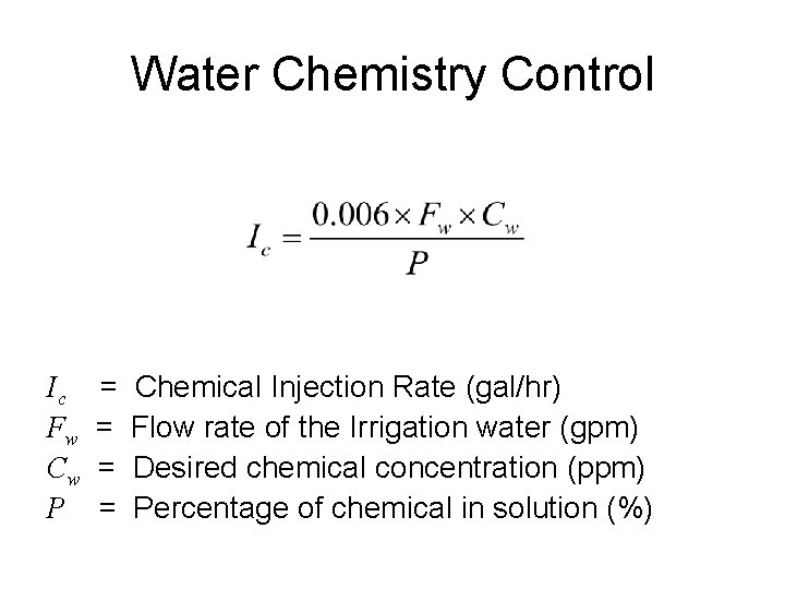 Water Chemistry Control Ic Fw Cw P = = Chemical Injection Rate (gal/hr) Flow