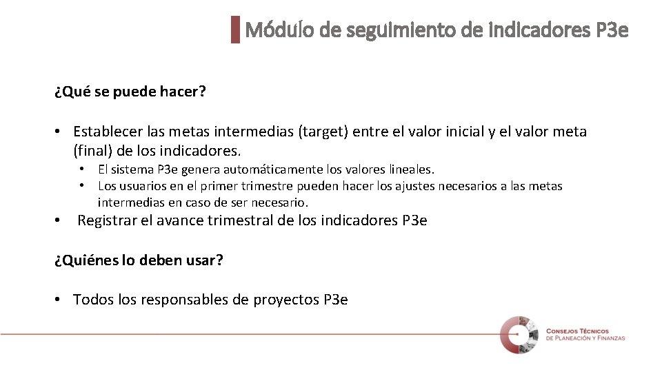 Módulo de seguimiento de indicadores P 3 e ¿Qué se puede hacer? • Establecer