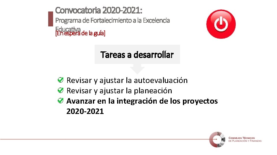 Convocatoria 2020 -2021: Programa de Fortalecimiento a la Excelencia Educativa [En espera de la