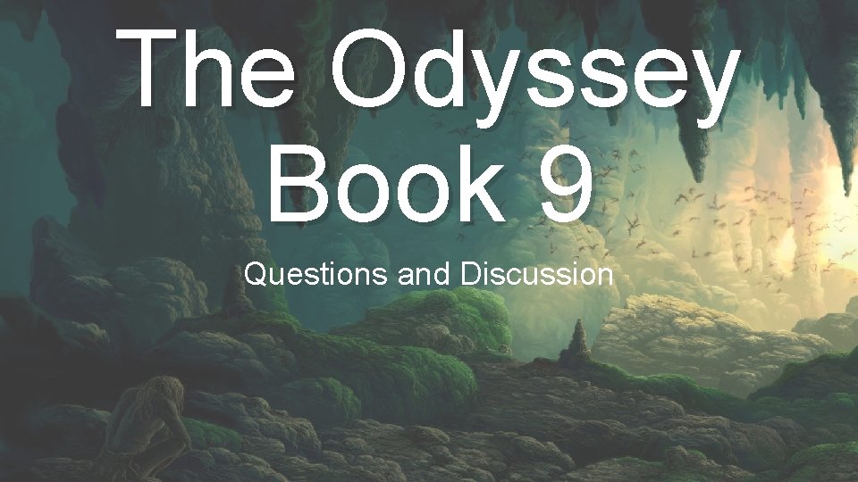 The Odyssey Book 9 Questions and Discussion 