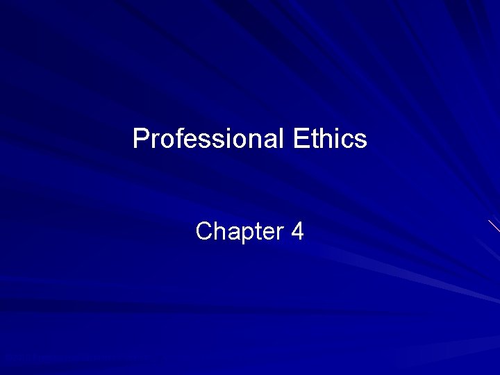Professional Ethics Chapter 4 © 2010 Prentice Hall Business Publishing, Auditing 13/e, Arens/Elder/Beasley 4