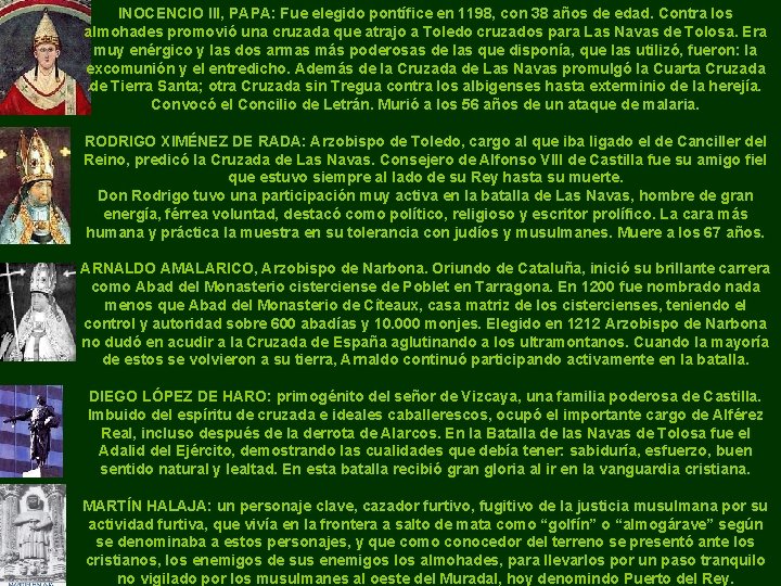 INOCENCIO III, PAPA: Fue elegido pontífice en 1198, con 38 años de edad. Contra