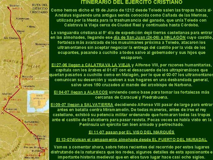 ITINERARIO DEL EJÉRCITO CRISTIANO Como hemos dicho el 19 de Junio de 1212 desde