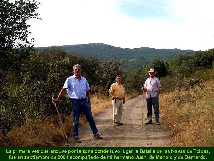 La primera vez que anduve por la zona donde tuvo lugar la Batalla de