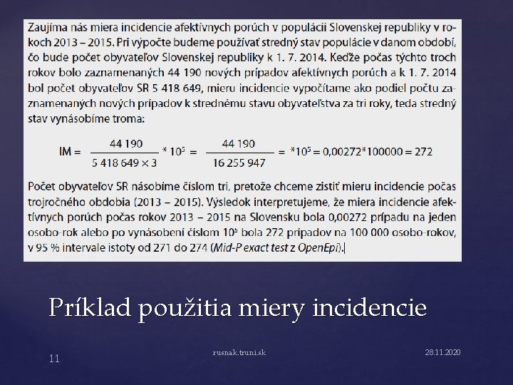 Príklad použitia miery incidencie 11 rusnak. truni. sk 28. 11. 2020 