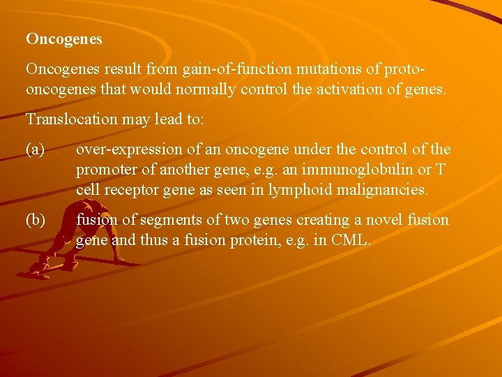 Oncogenes result from gain-of-function mutations of protooncogenes that would normally control the activation of