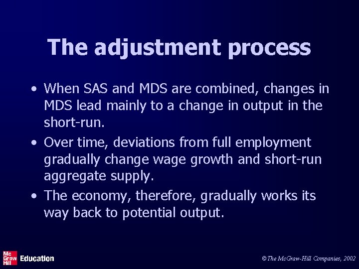 The adjustment process • When SAS and MDS are combined, changes in MDS lead