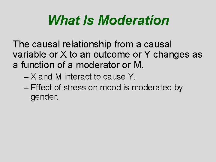 What Is Moderation The causal relationship from a causal variable or X to an