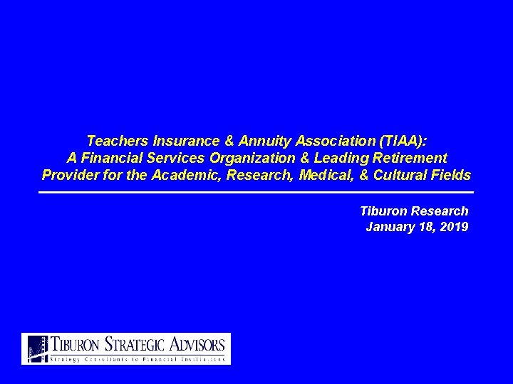 Teachers Insurance & Annuity Association (TIAA): A Financial Services Organization & Leading Retirement Provider