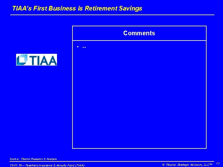 TIAA’s First Business is Retirement Savings Comments • -- Source: Tiburon Research & Analysis