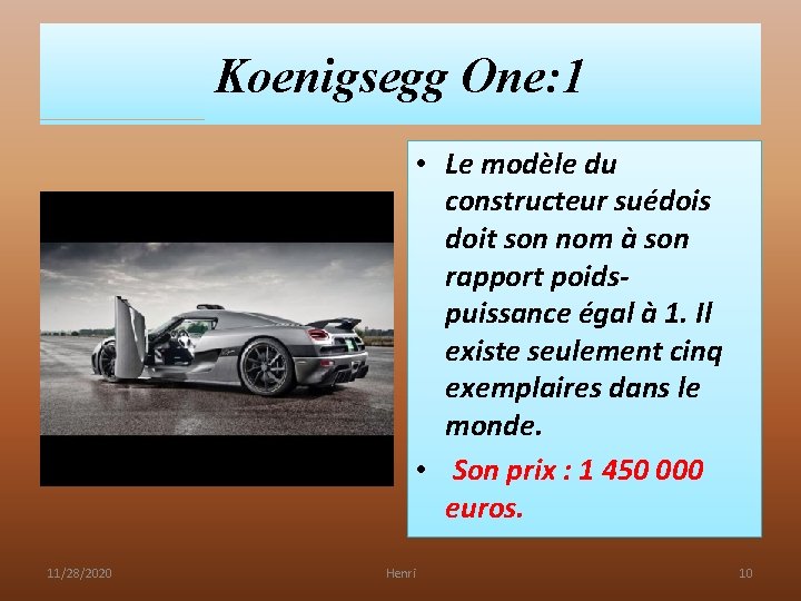 Koenigsegg One: 1 • Le modèle du constructeur suédois doit son nom à son Koenigsegg One: 1 • Le modèle du constructeur suédois doit son nom à son