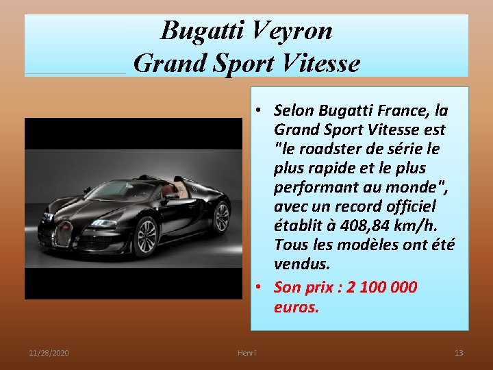 Bugatti Veyron Grand Sport Vitesse • Selon Bugatti France, la Grand Sport Vitesse est Bugatti Veyron Grand Sport Vitesse • Selon Bugatti France, la Grand Sport Vitesse est