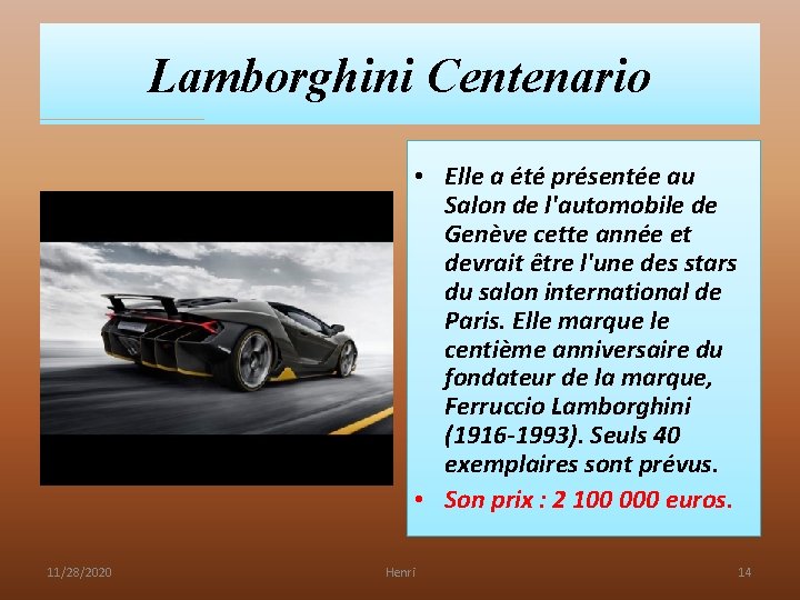 Lamborghini Centenario • Elle a été présentée au Salon de l'automobile de Genève cette Lamborghini Centenario • Elle a été présentée au Salon de l'automobile de Genève cette