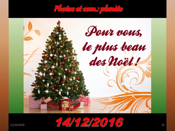 Photos et com. : planète 11/28/2020 14/12/2016 Henri 18 Photos et com. : planète 11/28/2020 14/12/2016 Henri 18