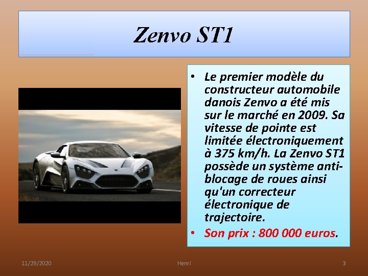 Zenvo ST 1 • Le premier modèle du constructeur automobile danois Zenvo a été Zenvo ST 1 • Le premier modèle du constructeur automobile danois Zenvo a été