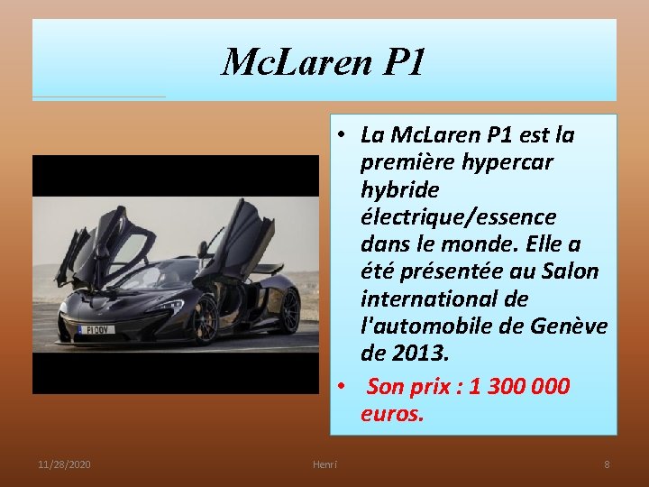 Mc. Laren P 1 • La Mc. Laren P 1 est la première hypercar Mc. Laren P 1 • La Mc. Laren P 1 est la première hypercar