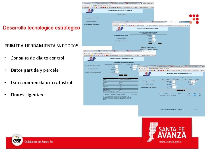 Desarrollo tecnológico estratégico PRIMERA HERRAMIENTA WEB 2008 • Consulta de digito control • Datos