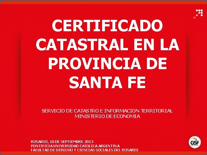 CERTIFICADO CATASTRAL EN LA PROVINCIA DE SANTA FE SERVICIO DE CATASTRO E INFORMACION TERRITORIAL