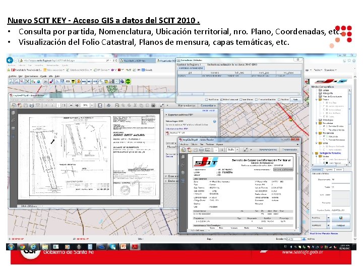 Nuevo SCIT KEY - Acceso GIS a datos del SCIT 2010. • Consulta por