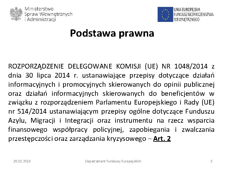 Podstawa prawna ROZPORZĄDZENIE DELEGOWANE KOMISJI (UE) NR 1048/2014 z dnia 30 lipca 2014 r.