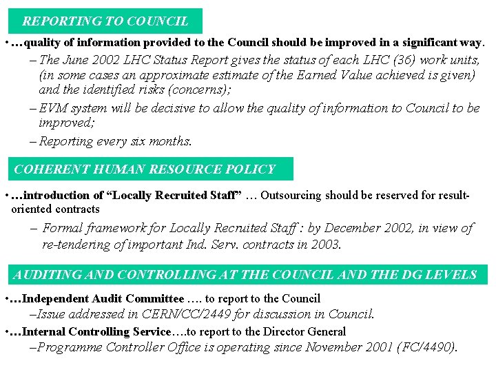 REPORTING TO COUNCIL • …quality of information provided to the Council should be improved