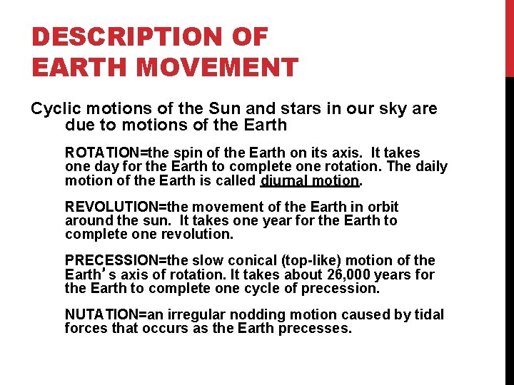 DESCRIPTION OF EARTH MOVEMENT Cyclic motions of the Sun and stars in our sky