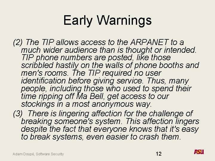 Early Warnings (2) The TIP allows access to the ARPANET to a much wider Early Warnings (2) The TIP allows access to the ARPANET to a much wider