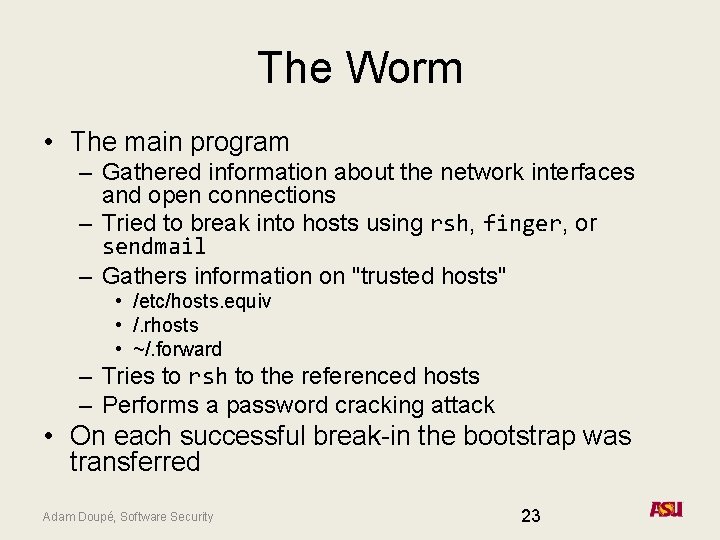 The Worm • The main program – Gathered information about the network interfaces and The Worm • The main program – Gathered information about the network interfaces and