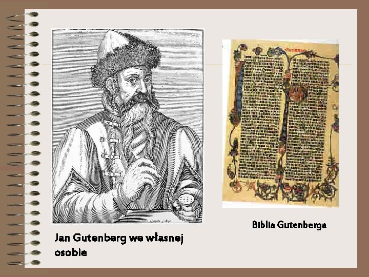 Biblia Gutenberga Jan Gutenberg we własnej osobie Biblia Gutenberga Jan Gutenberg we własnej osobie