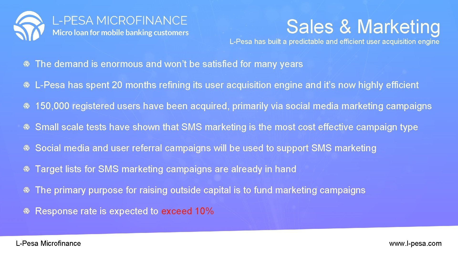Sales & Marketing L-Pesa has built a predictable and efficient user acquisition engine The Sales & Marketing L-Pesa has built a predictable and efficient user acquisition engine The