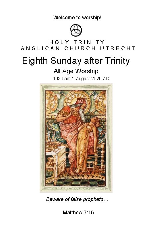 Welcome to worship! HOLY TRINITY ANGLICAN CHURCH UTRECHT Eighth Sunday after Trinity All Age