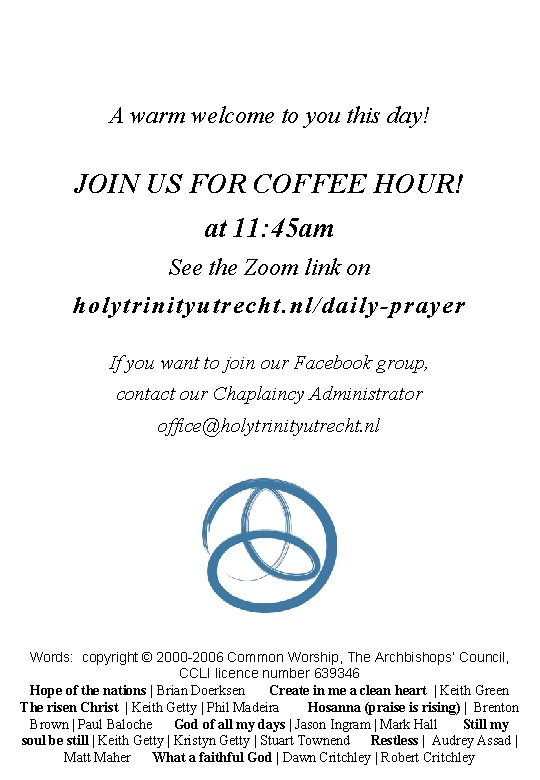 A warm welcome to you this day! JOIN US FOR COFFEE HOUR! at 11: