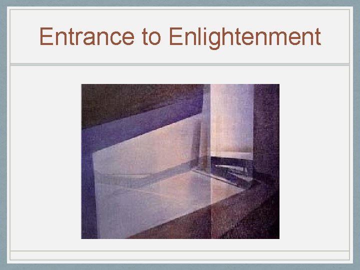 Entrance to Enlightenment 