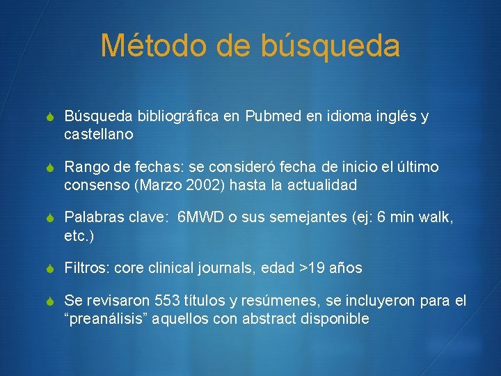 Método de búsqueda Caminata de 6 minutos S Búsqueda bibliográfica en Pubmed en idioma