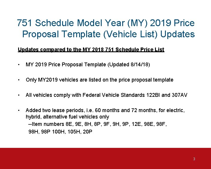 751 Schedule Model Year (MY) 2019 Price Proposal Template (Vehicle List) Updates compared to