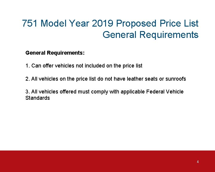 751 Model Year 2019 Proposed Price List General Requirements: 1. Can offer vehicles not