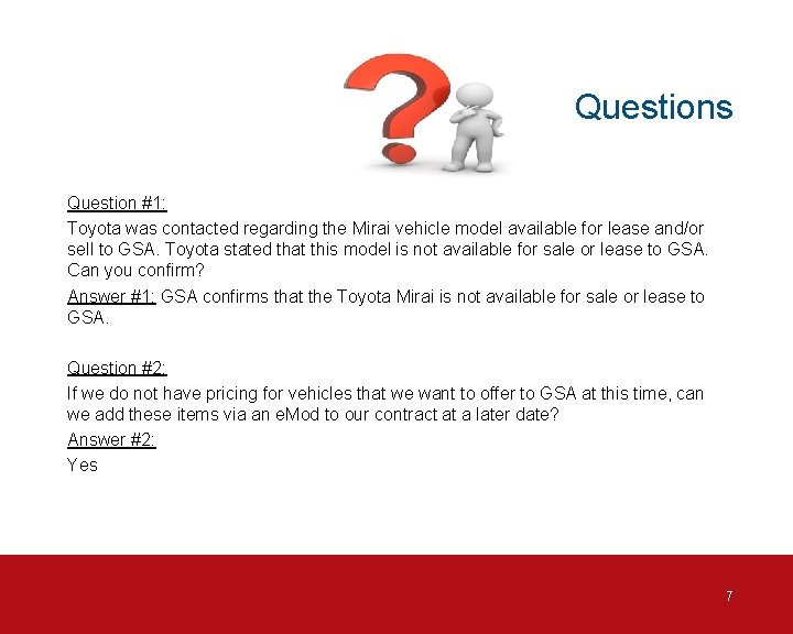 Questions Question #1: Toyota was contacted regarding the Mirai vehicle model available for lease