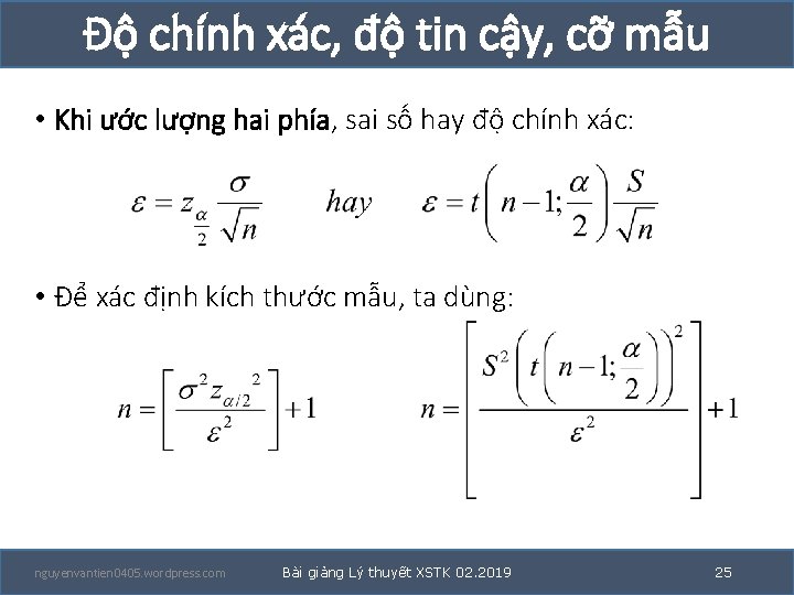 Độ chính xác, độ tin cậy, cỡ mẫu • Khi ước lượng hai phía,