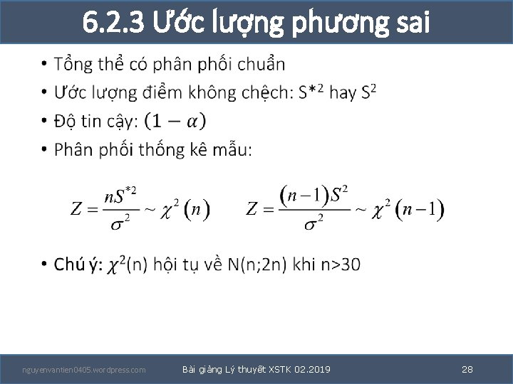 6. 2. 3 Ước lượng phương sai • nguyenvantien 0405. wordpress. com Bài giảng