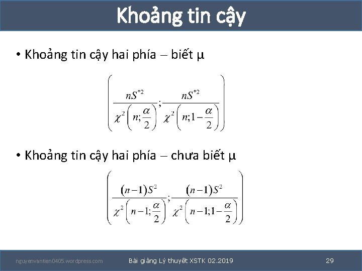 Khoảng tin cậy • Khoảng tin cậy hai phía – biết µ • Khoảng