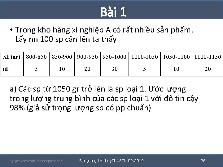 Bài 1 • Trong kho hàng xí nghiệp A có rất nhiều sản phẩm.