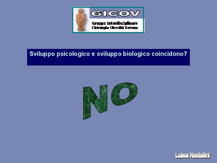 Sviluppo psicologico e sviluppo biologico coincidono? 