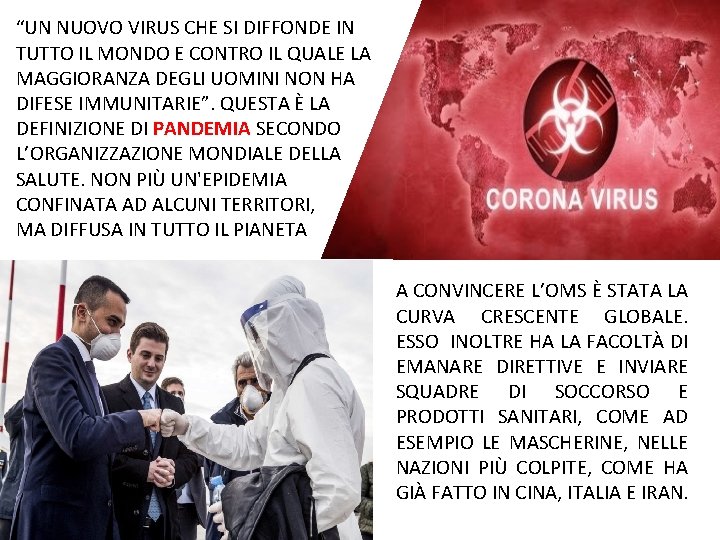 “UN NUOVO VIRUS CHE SI DIFFONDE IN TUTTO IL MONDO E CONTRO IL QUALE