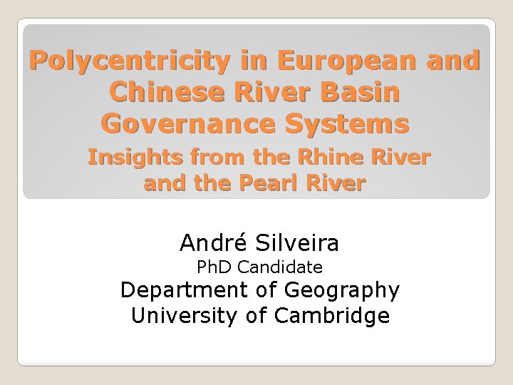 Polycentricity in European and Chinese River Basin Governance Systems Insights from the Rhine River